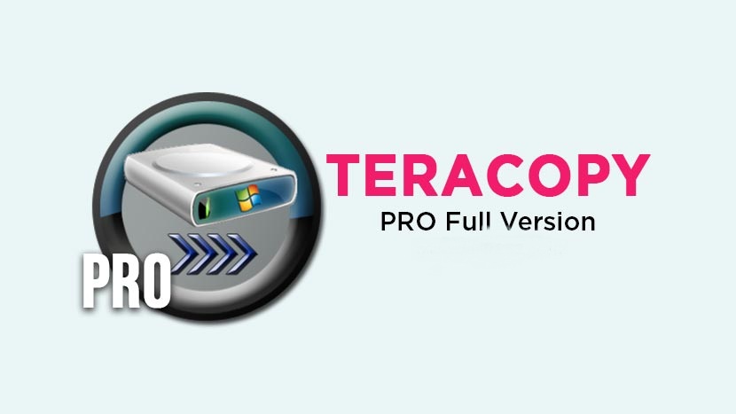 TeraCopy 2020 Crack + Serial Keygen Free Download {Updated Version}