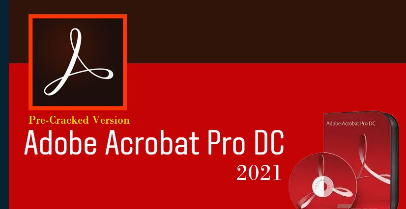 Adobe Acrobat Pro Crack with License Key Free Full Download 2021